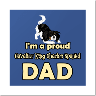 I'm a Proud Cavalier King Charles Spaniel Dad, Tri-Colored Posters and Art